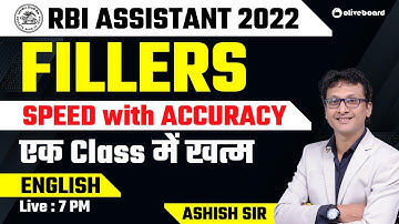 RBI Assistant 2022 | Fillers | Speed और Accuracy के साथ | एक Class में खत्म  | By Ashish Sir