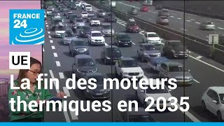 Automobile : l'UE valide la fin des moteurs thermiques en 2035 • FRANCE 24