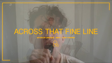 Nation of Language - Across That Fine Line [Official Lyric Video]