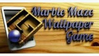 How to install Marble Maze Wallpaper Game screenshot 1