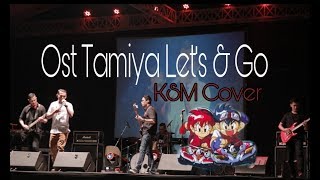 Ost Tamiya Let's and Go (Bahasa Indonesia) - Cover by KSM - arangsemen Tereza feat second team