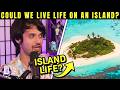 Could We Live an Island Life??