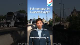 Formazione Manageriale in Lussemburgo #softskills #manager #luxembourg