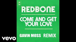 Redbone - Come and Get Your Love (Remix by Gavin Moss - Audio) chords