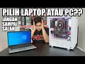 LAPTOP ATAU PC? Mending Pilih yang mana? Jangan Sampai salah Beli