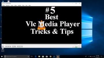 5 best vlc tricks you might not know : Hidden Features : For Windows 2018