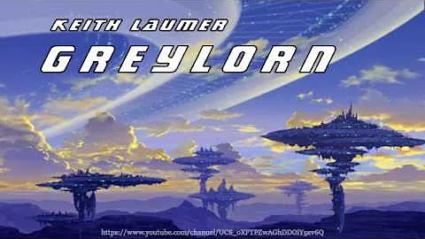 Greylorn [Full Audiobook] by Keith Laumer