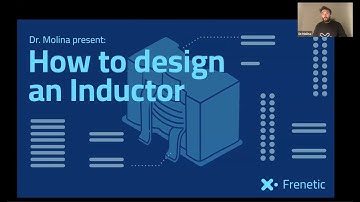 "How to Design an Inductor" - Frenetic Webinar