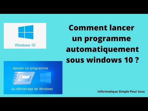 Comment lancer un programme automatiquement sous windows 10 ?