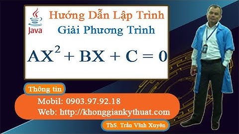 Lập Trình Giải Phương Trình Bậc Hai AX^2  +  BX + C = 0 Bằng Java