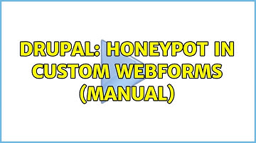 Drupal: Honeypot in custom webforms (manual)