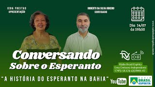 “A HISTÓRIA DO ESPERANTO NA BAHIA“ – CONVERSANDO SOBRE O ESPERANTO 20252025 #rbeoficial