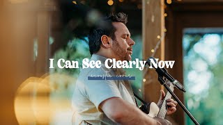 I Can See Clearly Now | Soph & Matt The Distance Acoustic Co