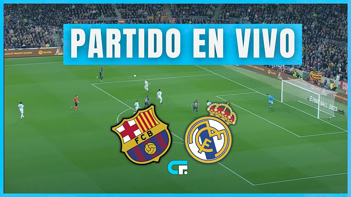✅ Barcelona vs Real Madrid [En Directo] 🔥 Liga de España