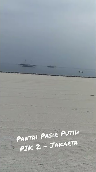 Pantai Pasir Putih - PIK 2 || Song title 