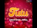 TUTU - Arrow Bwoy ft. Jovial (2024)