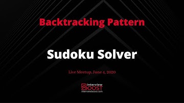 Live meetup June 4, 2020 - Backtracking Pattern - Part 2: Sudoku Solver problem