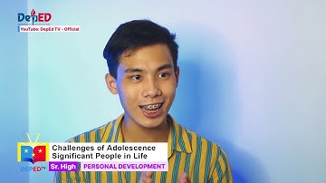 SHS Personal Development Q1 Ep3: Challenges of Adolescence Significant People in Life