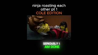 Cole Roasting The Ninja In Ninjago 😭💀