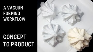 Vaquform: from concept to product with vacuum forming