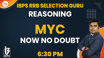 Reasoning | IBPS RRB Selection Guru | By D K Dhiraj Mahendras | MYC | 6:30 pm