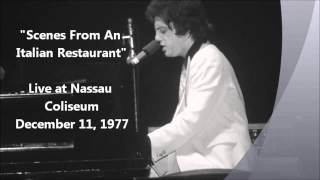Video thumbnail of "Scenes From An Italian Restaurant -- Billy Joel Live at Nassau Coliseum (12-11-1977)"