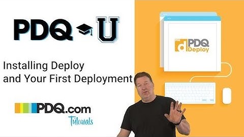 Installing PDQ Deploy and Your First Deployment