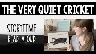 The Very Quiet Cricket Read Aloud