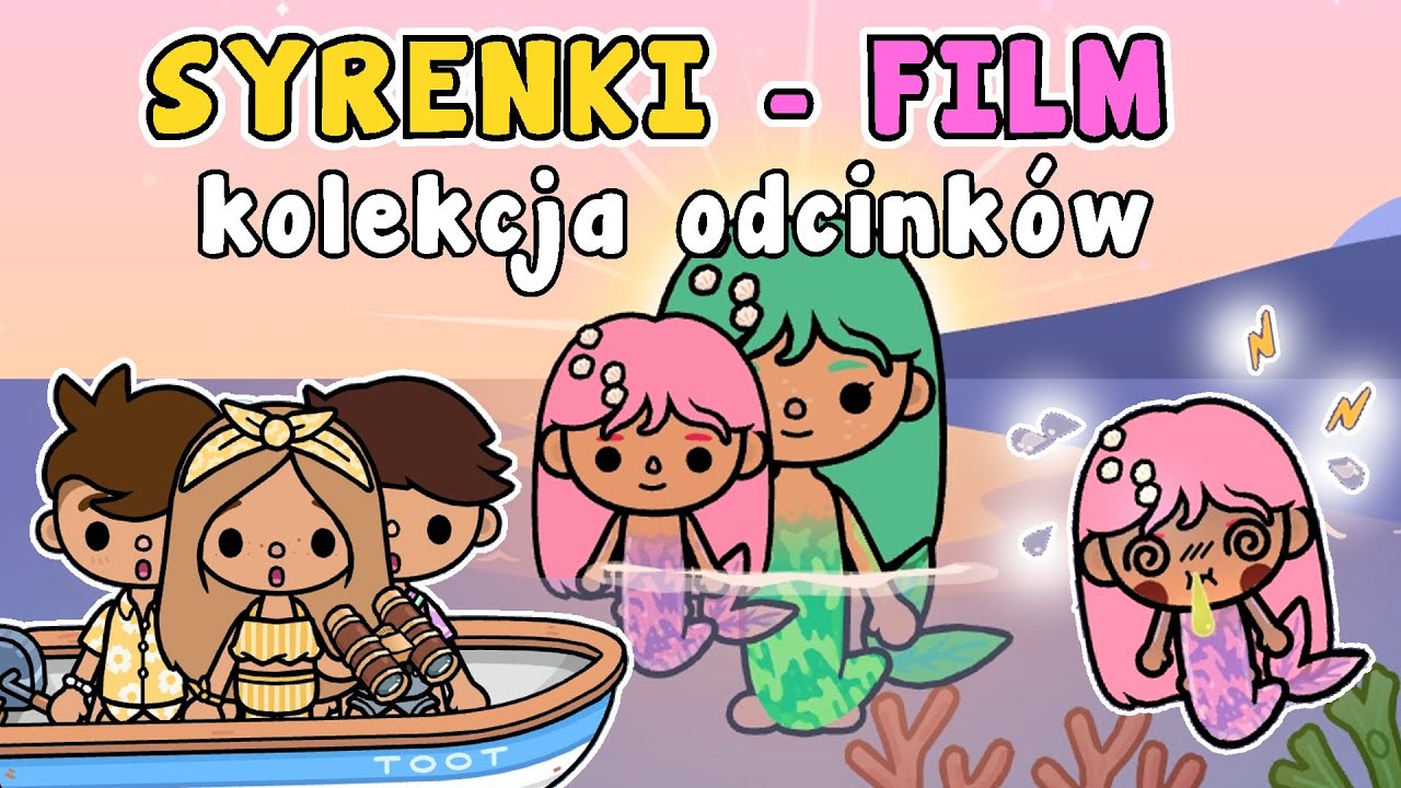 TOCA BOCA FILM O SYRENKACH ❤️ CAŁA KOLEKCJA ODCINKÓW 🧡 TOCA BOCA WORLD HISTORYJKA PO POLSKU