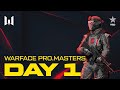 Турнир Warface PRO.Masters. Day 1