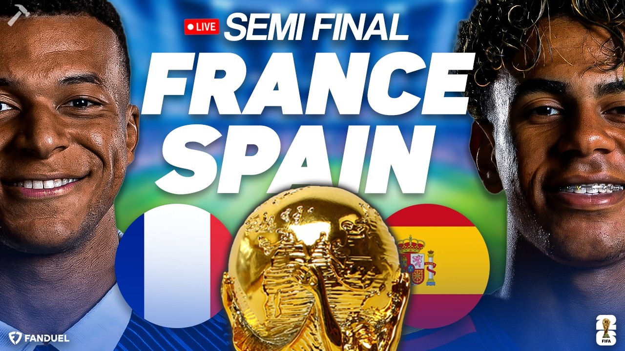 France vs. Spain Watch Along | World Cup Semi-final | Presented By FanDuel
