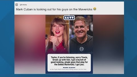 Mark Cuban asks Taylor Swift to break up with Travis Kelce for a Dallas Maverick player