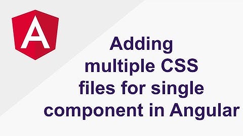Adding multiple CSS files for single component in Angular