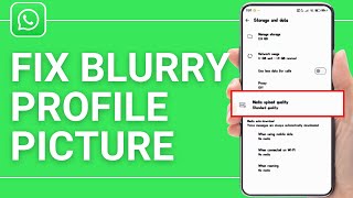 How to Fix Blurry WhatsApp Profile Picture screenshot 5