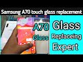 Samsung A70 touch glass replacement