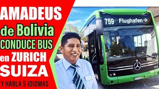 "AMADEUS" QUISBERT CONDUCE BUS PUBLICO EN ZURICH, SUIZA. EJEMPLO DE SUPERACION DE LA PAZ A ZURICH.