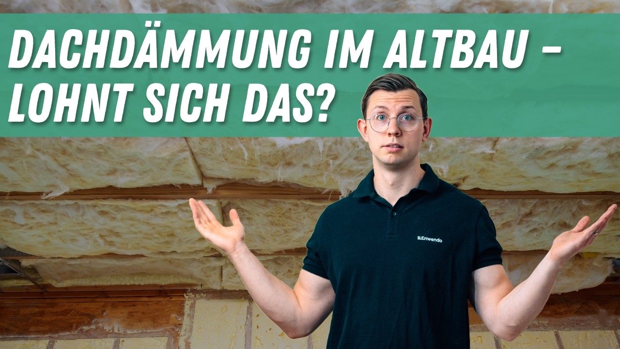 Lohnt sich eine Dachdämmung im Altbau? Kosten & Nutzen im Überblick!