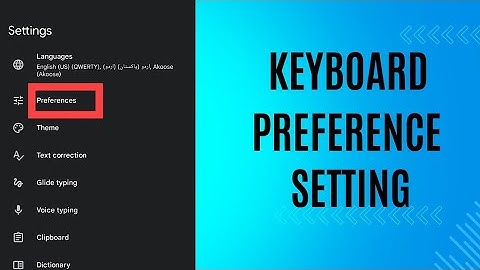 Keyboard preferences all settings । keyboard problem fixed । keyboard settings