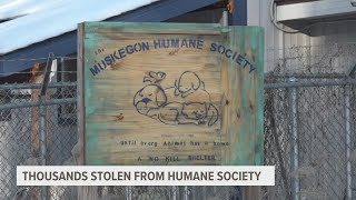 Muskegon Humane Society in need after thousands of dollars stolen