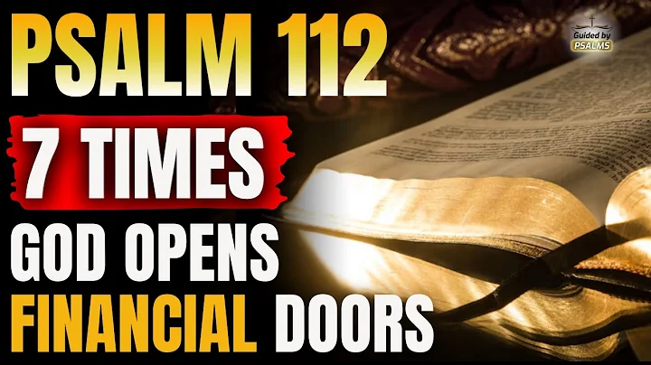 🔥7 Times Psalm 112 – Break Financial Curses & Call Down God’s Abundance NOW! @GuidedbyPsalms