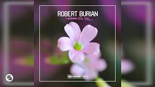 Robert Burian - I Wanna Feel You