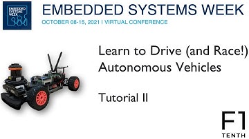ESWeek 2021 - Education Lecture - Learn to Drive (and Race!) Autonomous Vehicles - Tutorial 2