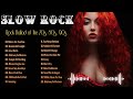 Scorpions, Aerosmith, Bon Jovi, U2, Ledzeppelin - Best Slow Rock Ballads 80s, 90s