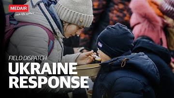Field Dispatch - Ukraine Response Episode 1