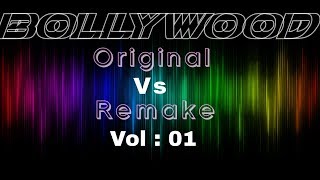 Bollywood Songs - Original Vs Remake Vol 01 || Bollywood Remake Mania 2018 || Ecstatic Muzic