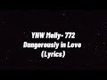 YNW Melly- 772 Dangerously in Love (Lyrics)