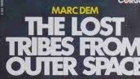 The Lost Tribes from outer space: E-book available link in description