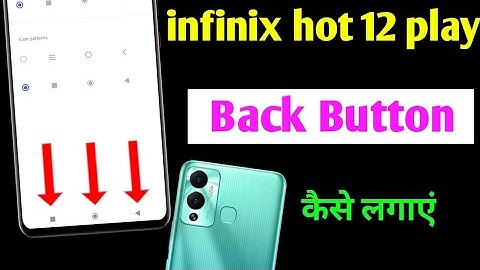 infinix hot 12 play back button setting | infinix hot 12 play me back button kaise lagaye/navigation