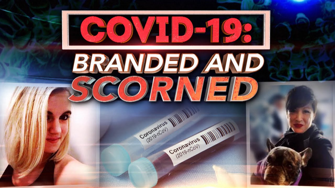 COVID-19: Branded and Scorned