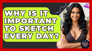 Why Is It Important To Sketch Every Day? - Graphic Design Nerd